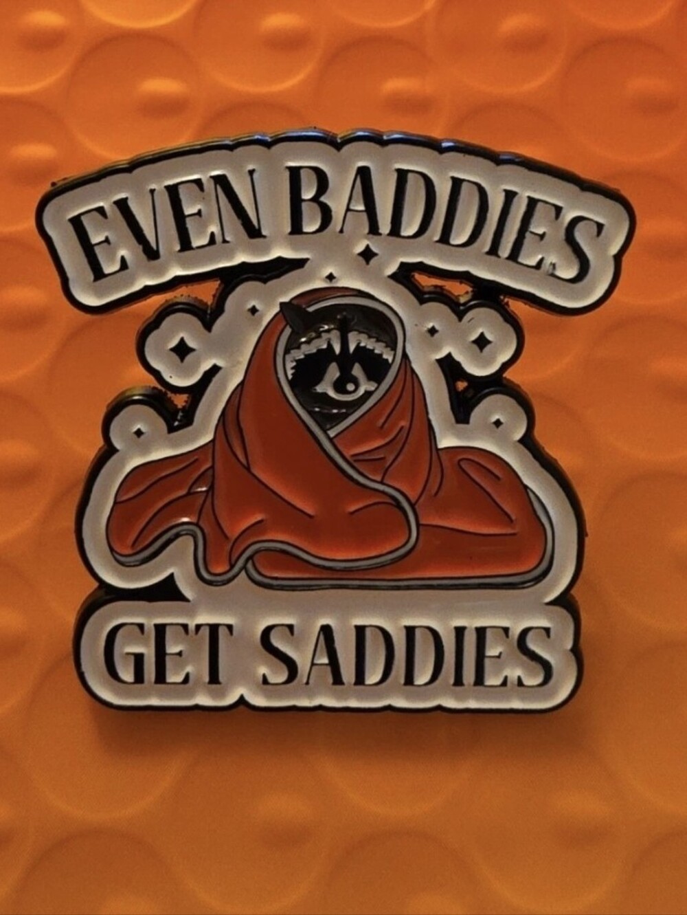 Pin - Even Baddies Get Saddies - Pin NWOT